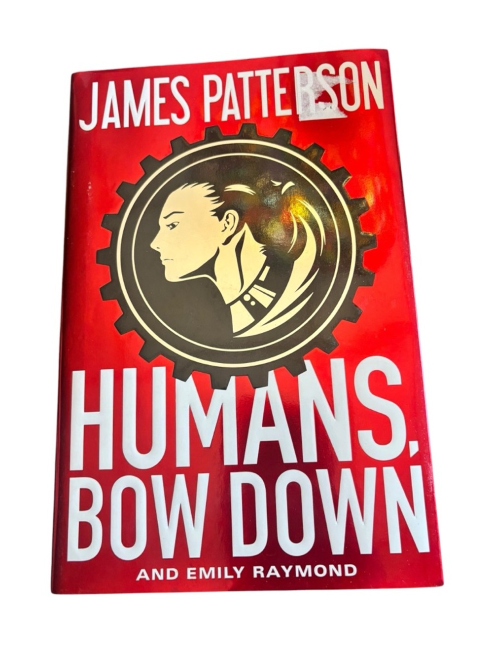 James Patterson & Emily Raymond "Humans, Bow Down" Hardcover Book